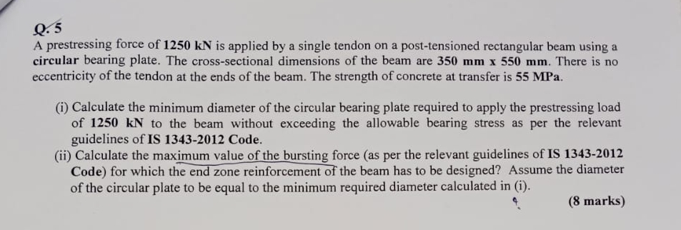 Q . 5 A prestressing force of 1 2 5 0 k N is