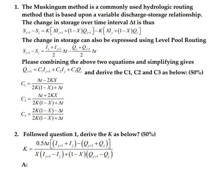 The Muskingum method is a commonly used