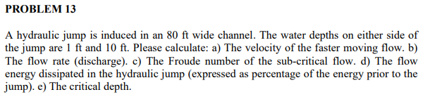 PROBLEM 1 3 A hydraulic jump is induced in an 8 0