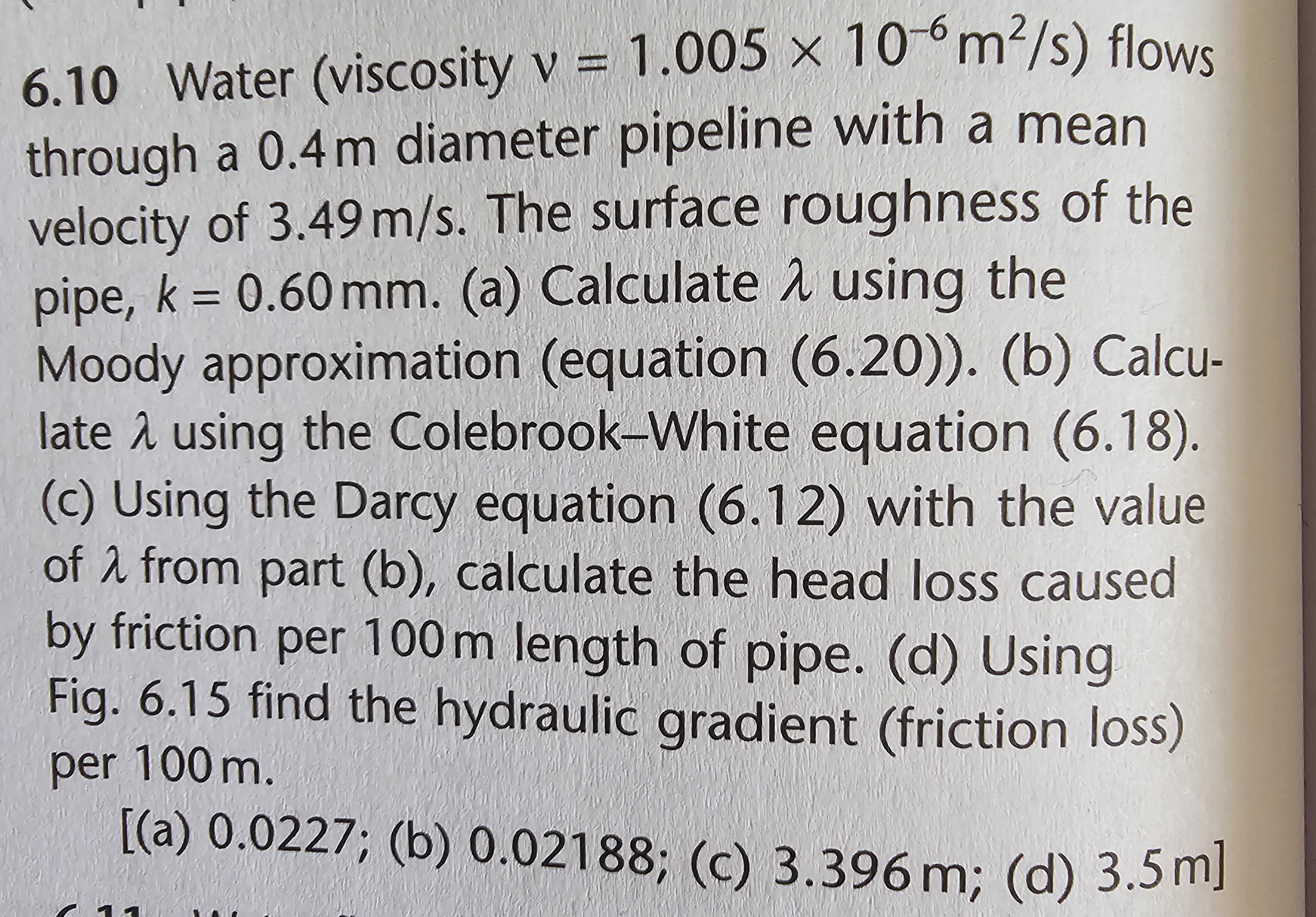 6 . 1 0 Water ( viscosity v = 1 . 0 0 5 1 0 - 6 m