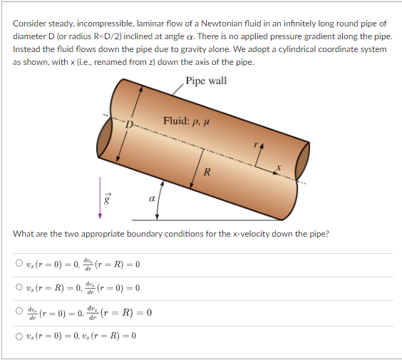Consider steady, incompressible, laminar flow of