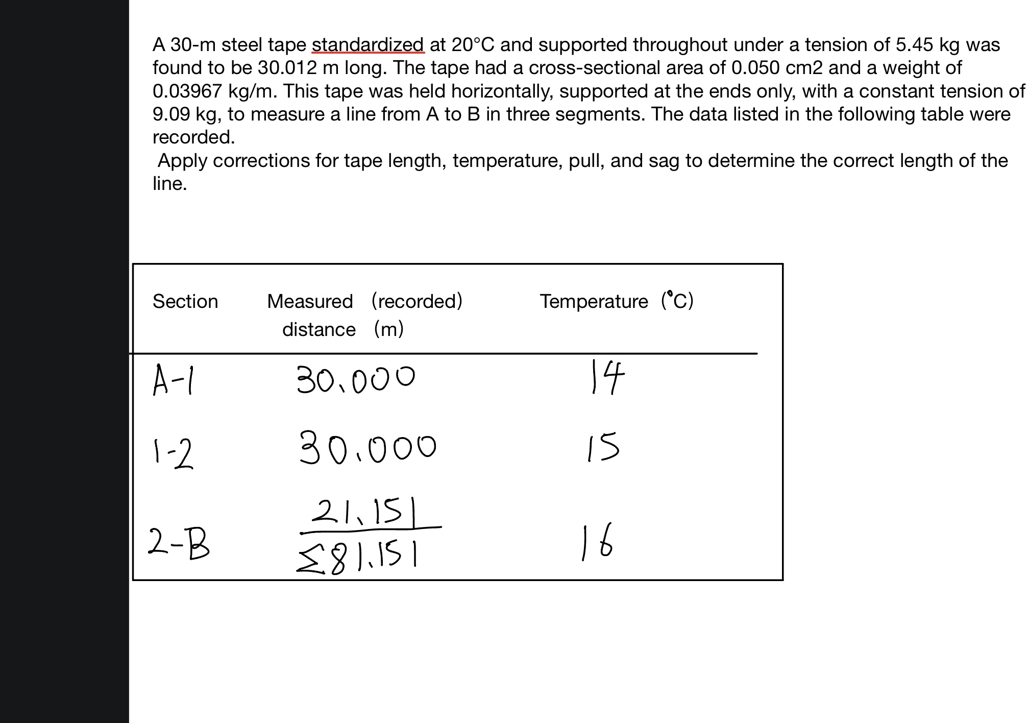 A 3 0 - m steel tape standardized at 2 0 C and