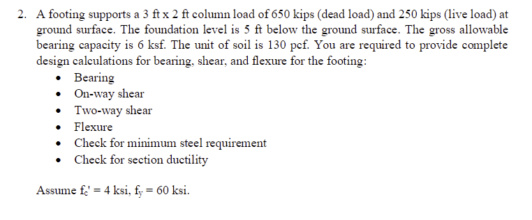 A footing supports a 3 f t 2 f t column load of 6