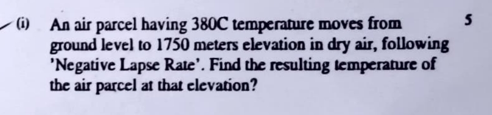 ( i ) An air parcel having 3 8 0 C temperature