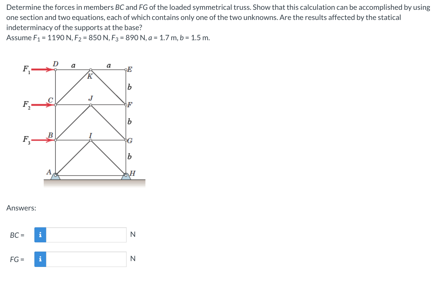 Determine the forces in members B C and F G of