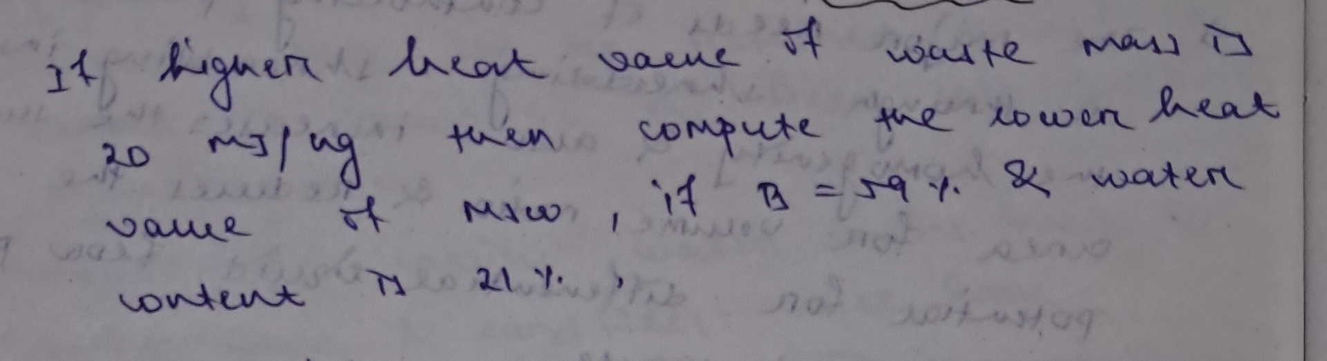 If higher heat value of waste mass is 2 0 M J K g