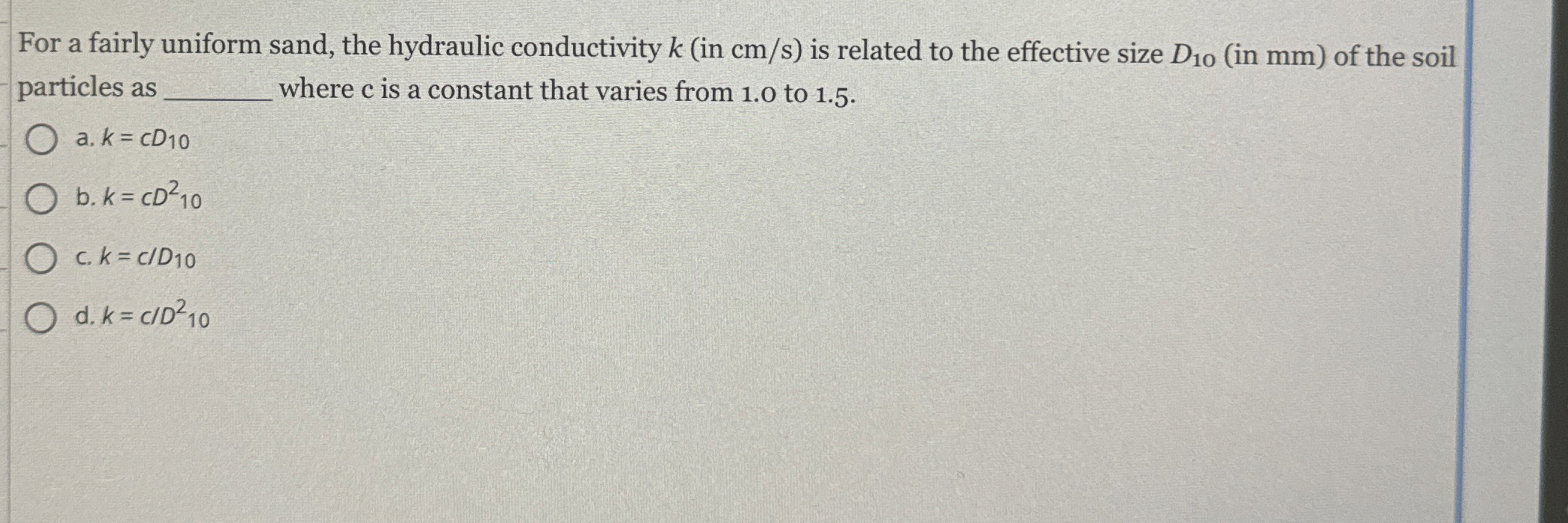 For a fairly uniform sand, the hydraulic