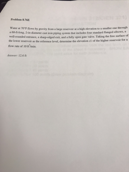 Use a Moody Chart for any f values required. If