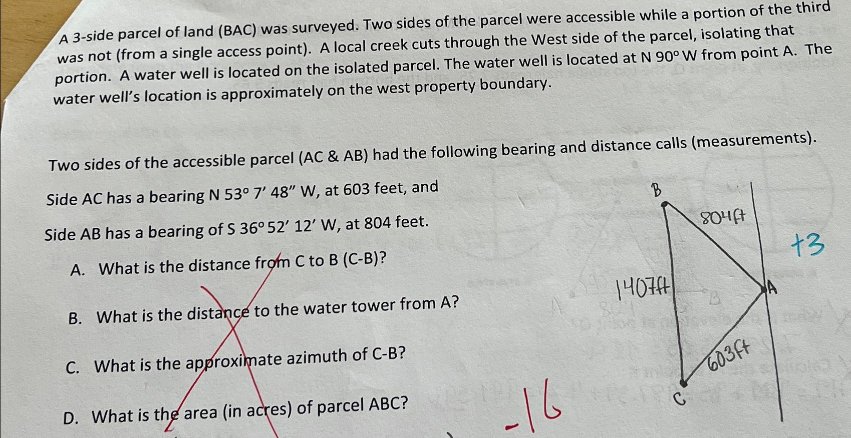 A 3 - side parcel of land ( BAC ) was surveyed.