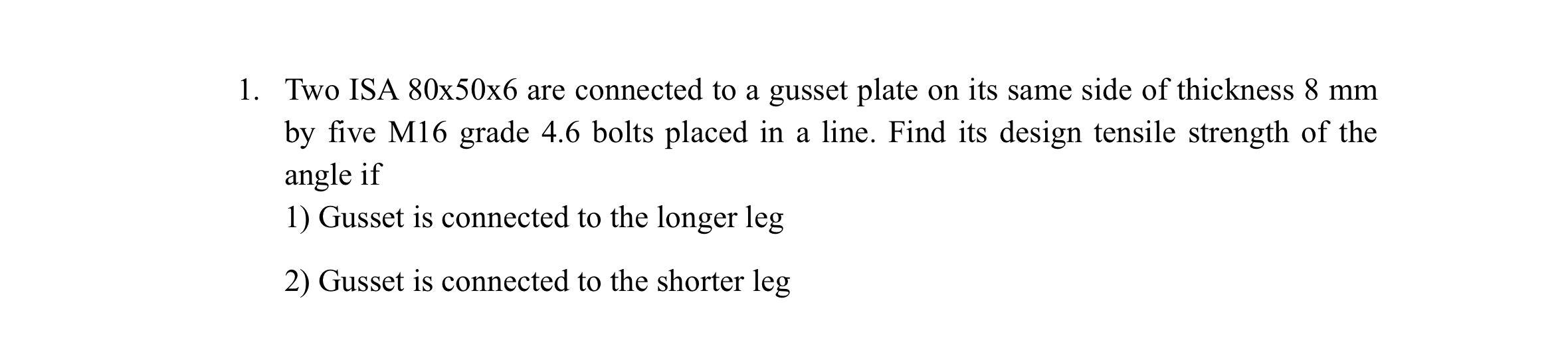 Two ISA 8 0 5 0 6 are connected to a gusset plate