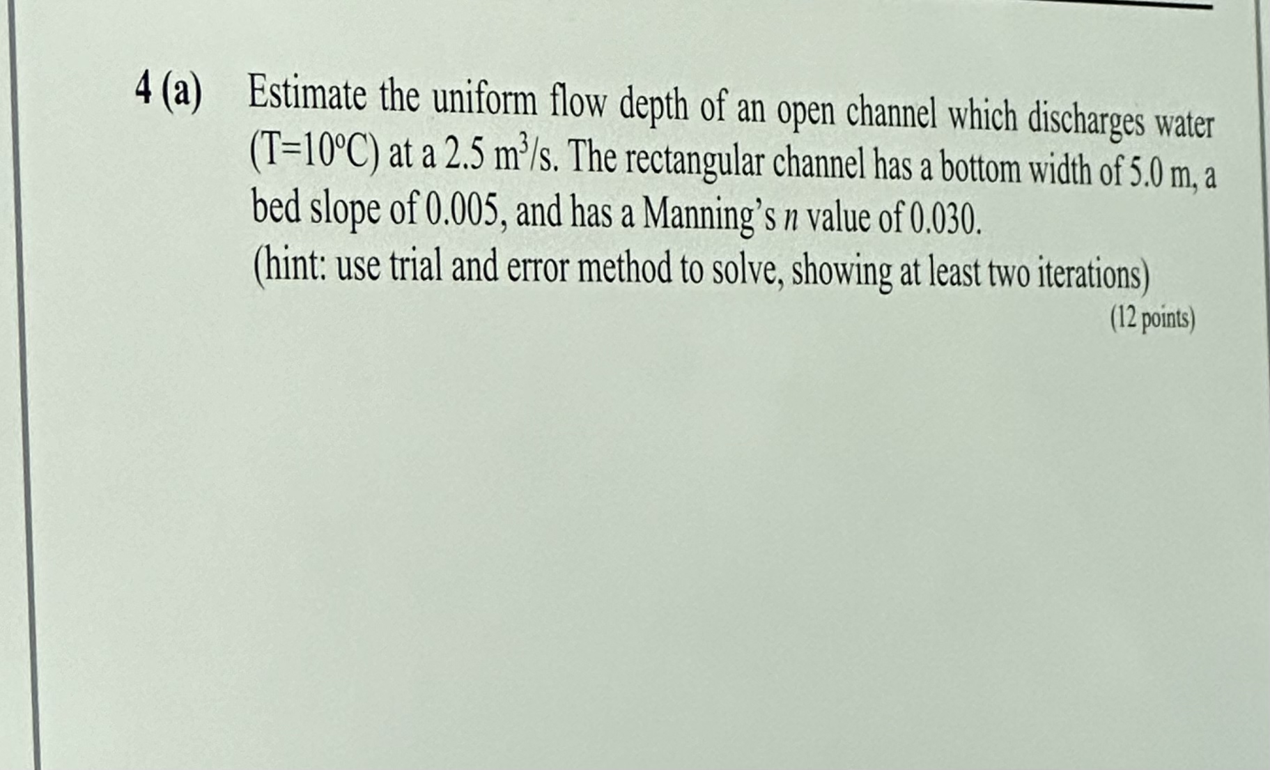 4 ( a ) Estimate the uniform flow depth of an