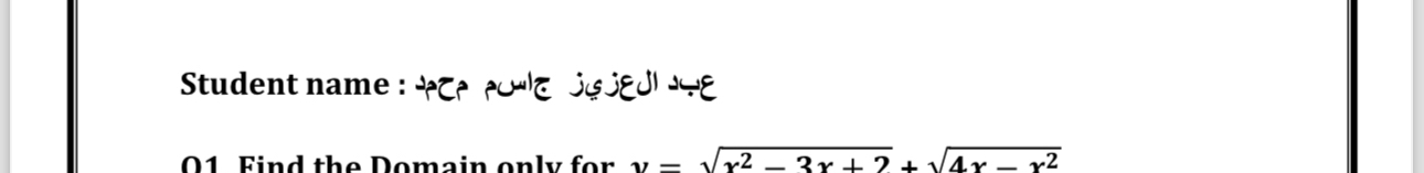 Find the domain only for y = x 2 - 3 x + 2 2 + 4