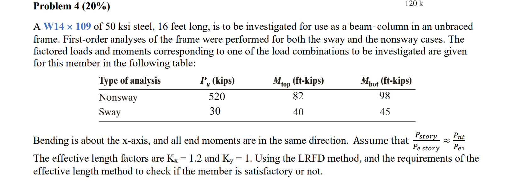 Problem 4 ( 2 0 % ) A W 1 4 1 0 9 of 5 0 ksi