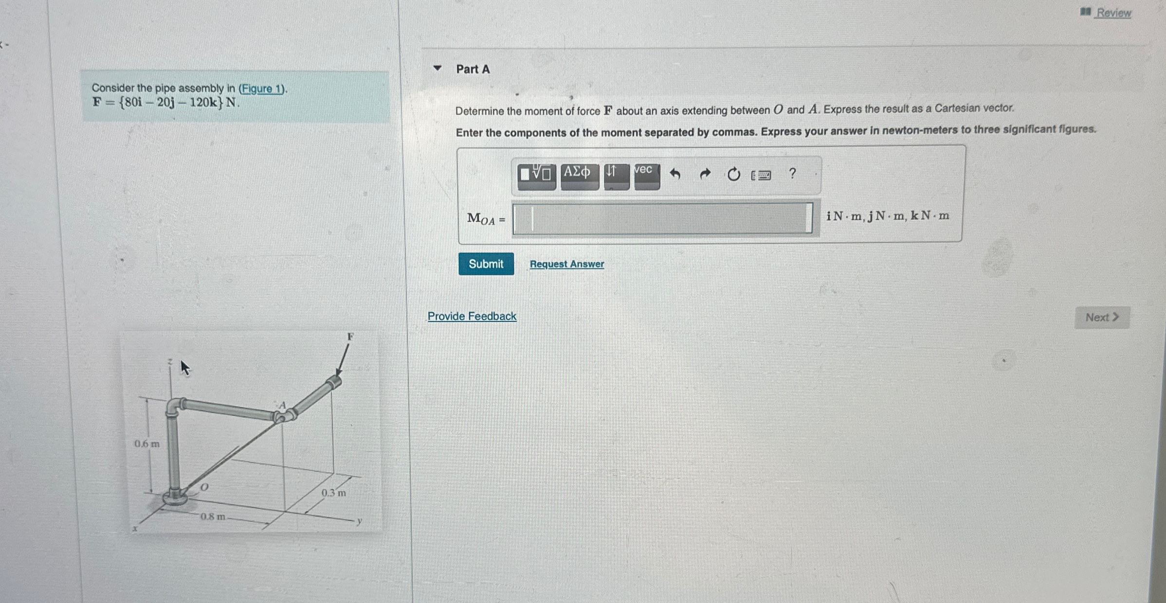 Review Consider the pipe assembly in ( Figure 1 )