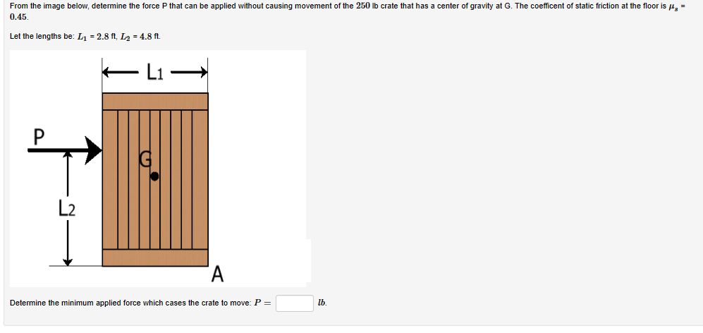 0 . 4 5 . Let the lengths be: L 1 = 2 . 8 f t , L