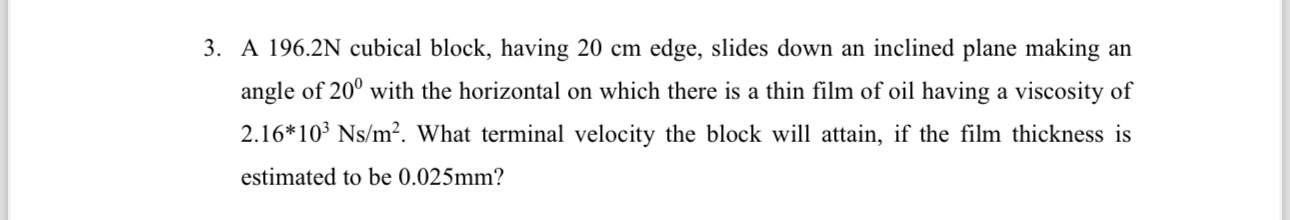 A 1 9 6 . 2 N cubical block, having 2 0 c m edge,