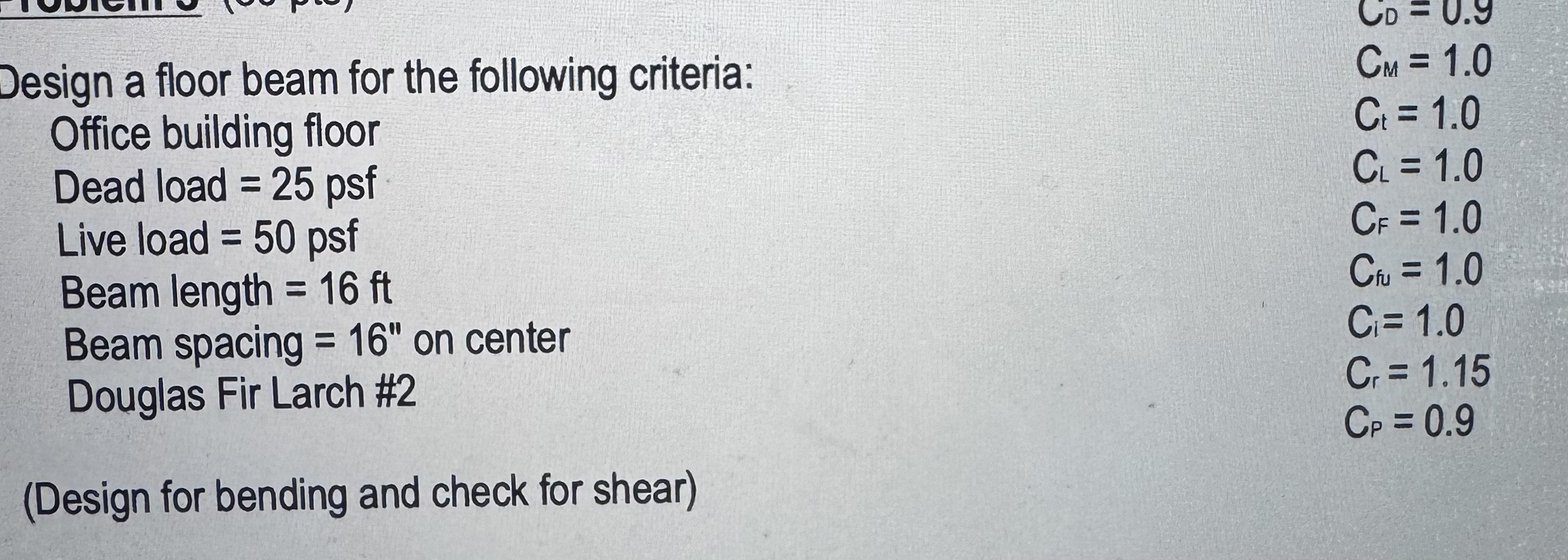 Design a floor beam for the following criteria: