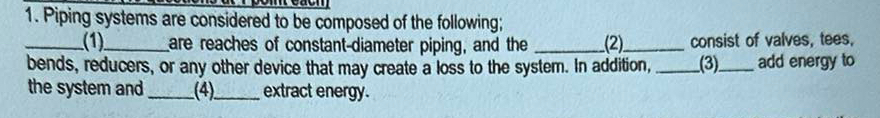 Piping systems are considered to be composed of