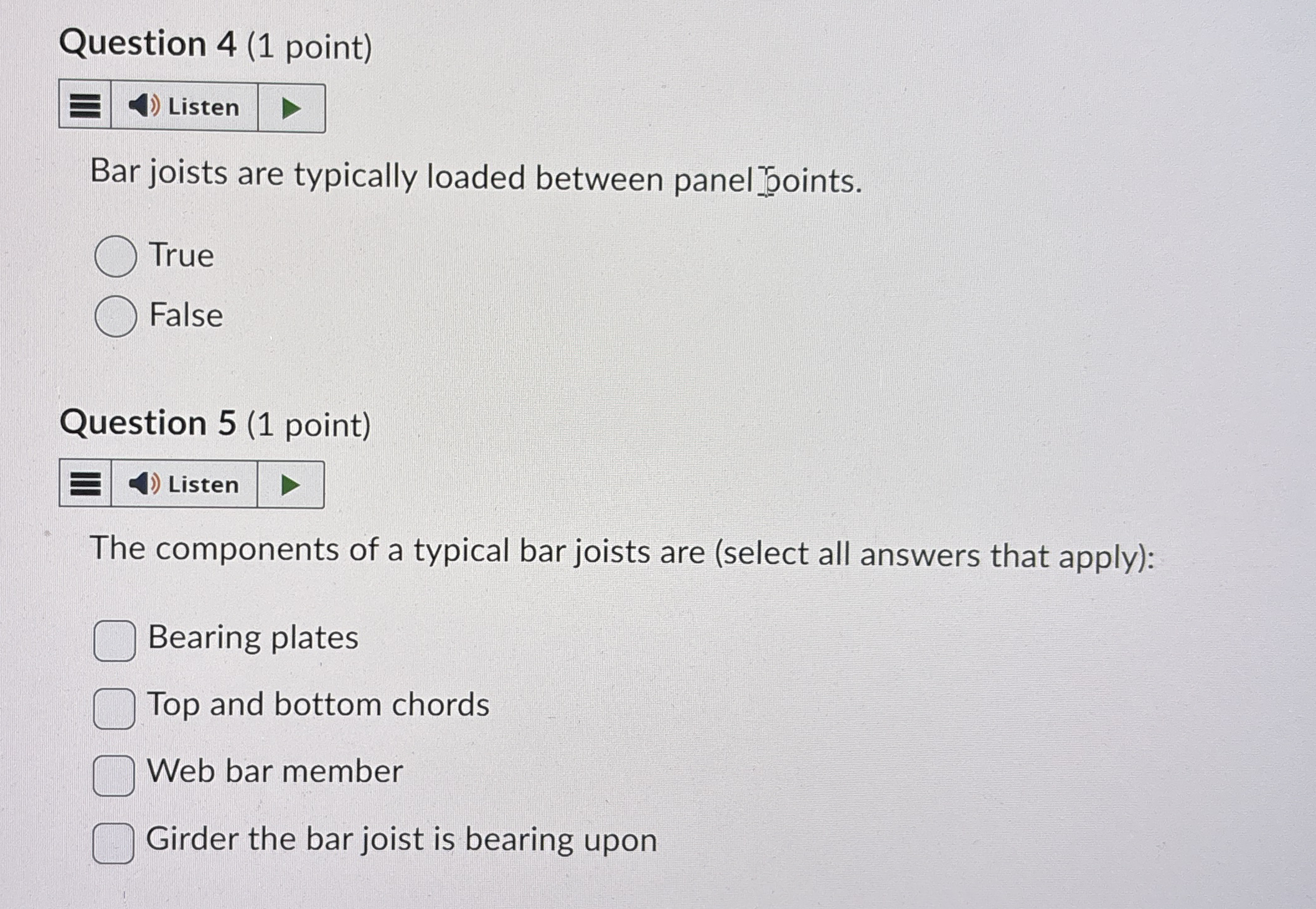 Question 4 ( 1 point ) Bar joists are typically