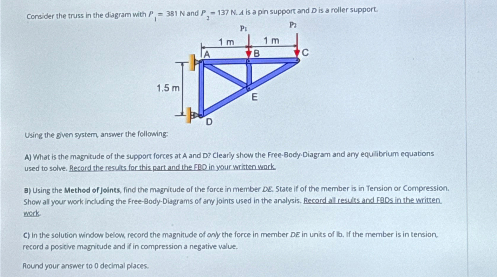 Consider the truss in the diagram with P 1 = 3 8