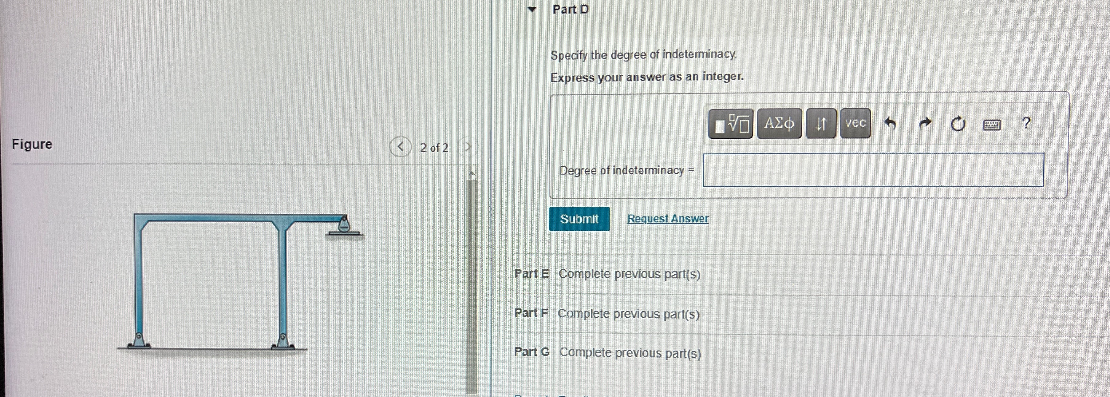 Part D Specify the degree of indeterminacy.