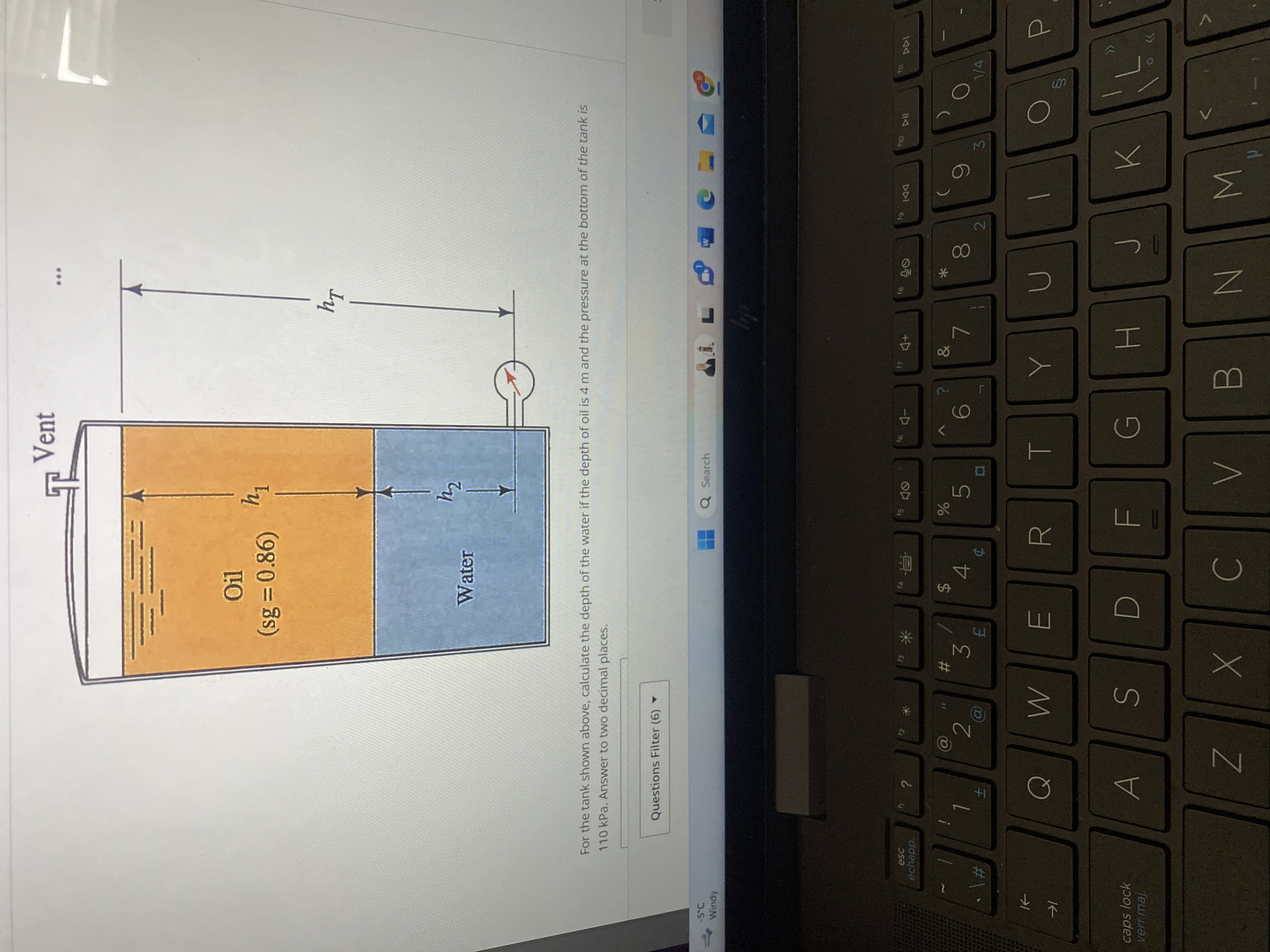 For the tank shown above, calculate the depth of