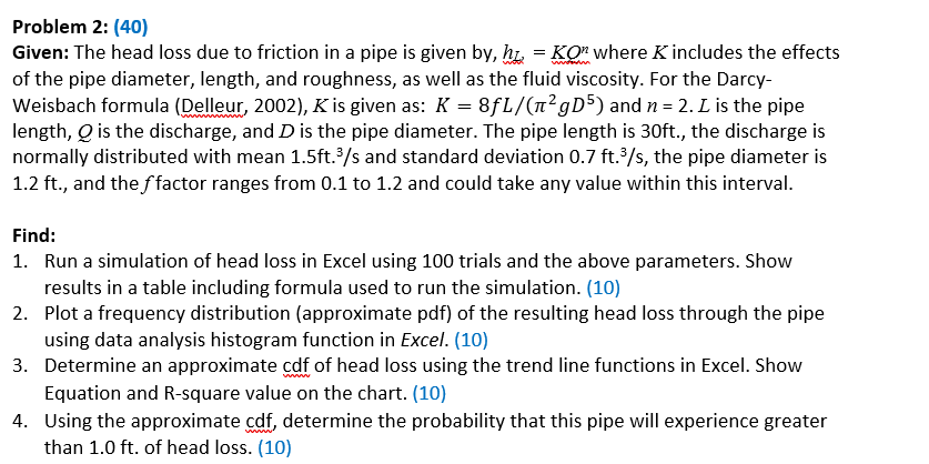 Problem 2 : ( 4 0 ) Given: The head loss due to