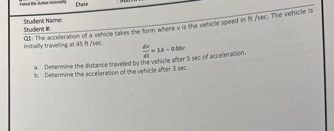Student Name: Student#: Q 1 : The acceleration of