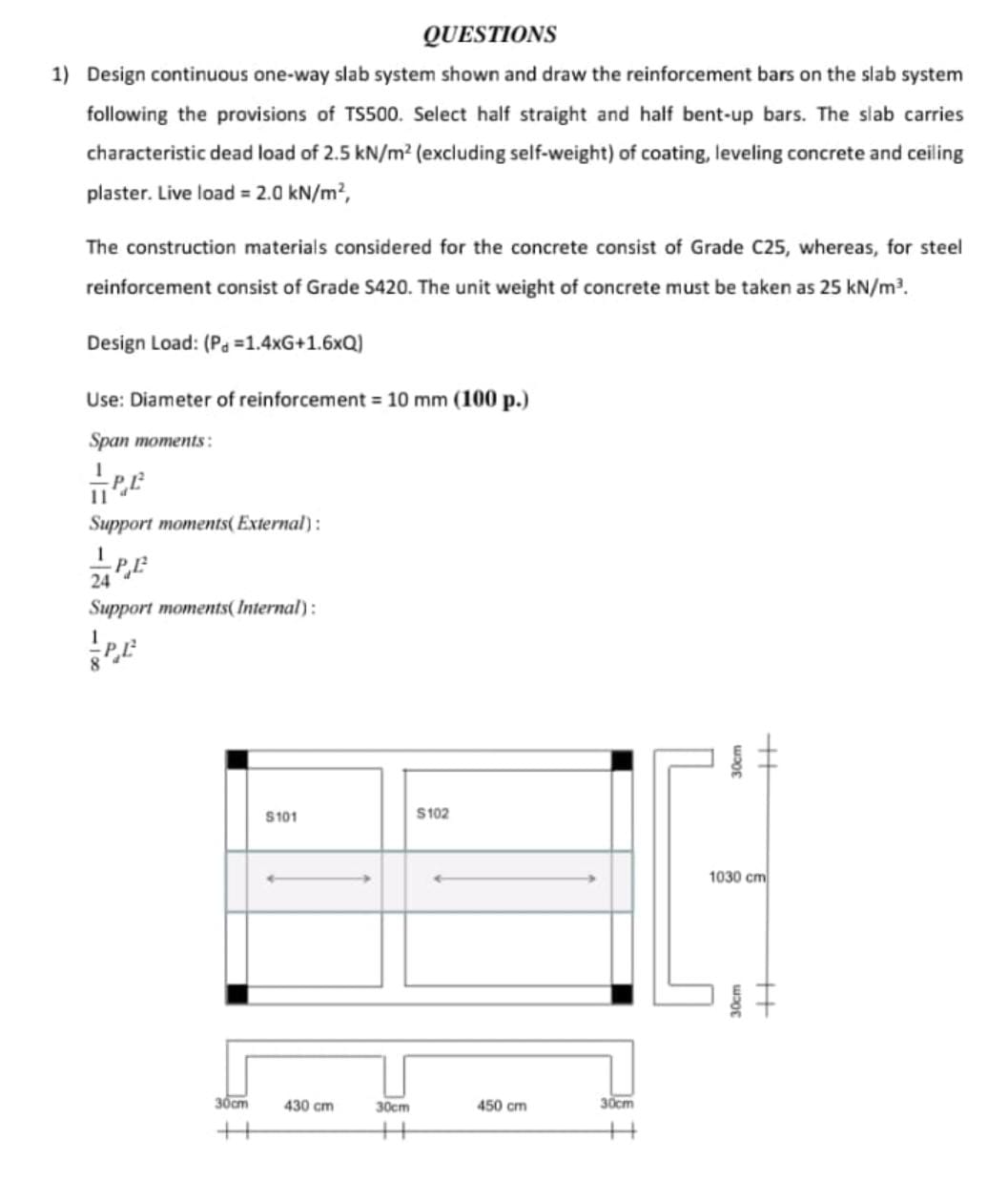 QUESTIONS Design continuous one - way slab system