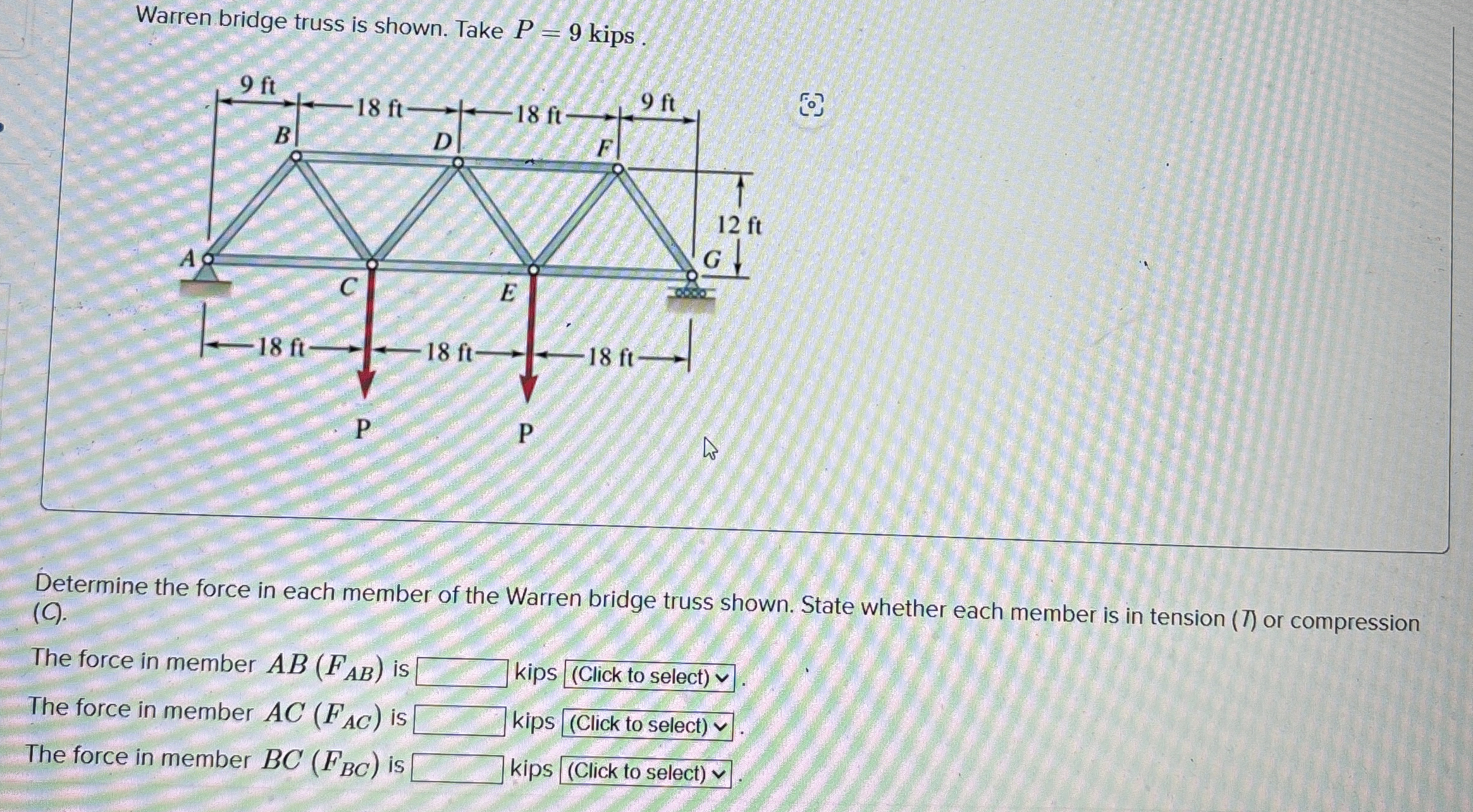 Warren bridge truss is shown. Take P = 9 kips .