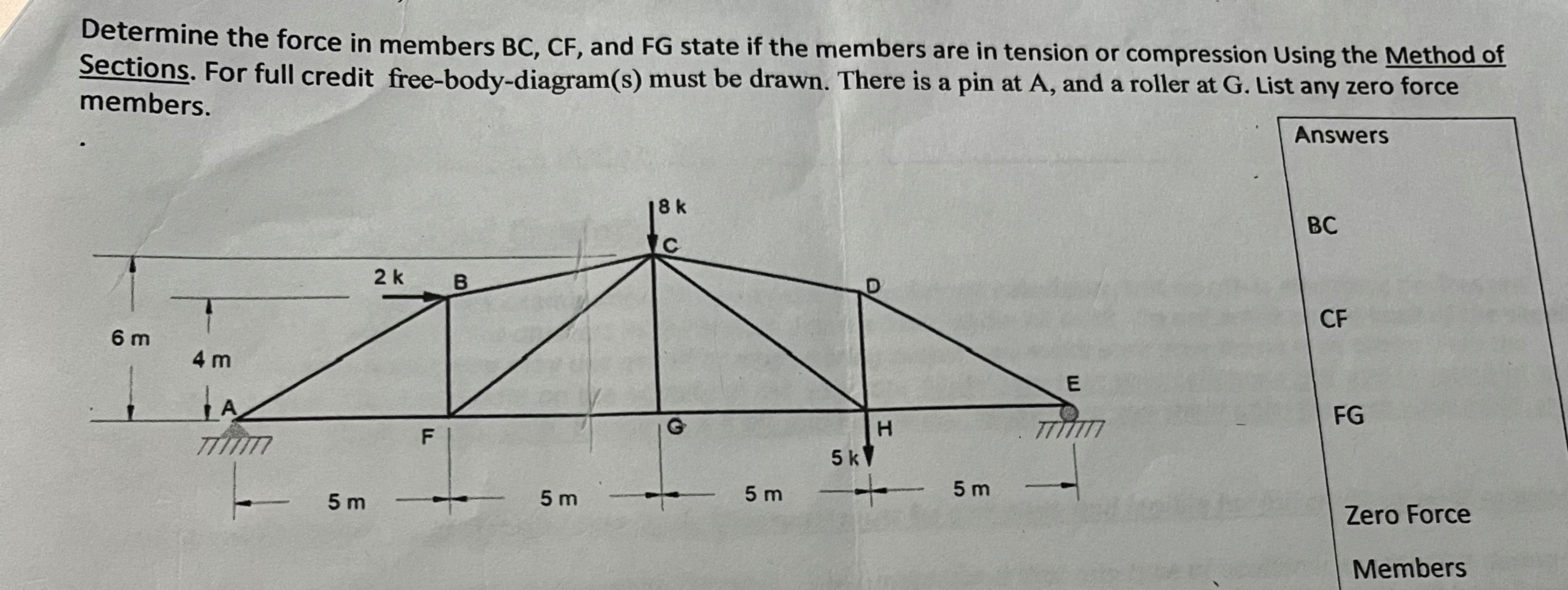 determine the force in mmembers BC , CF , AND FG