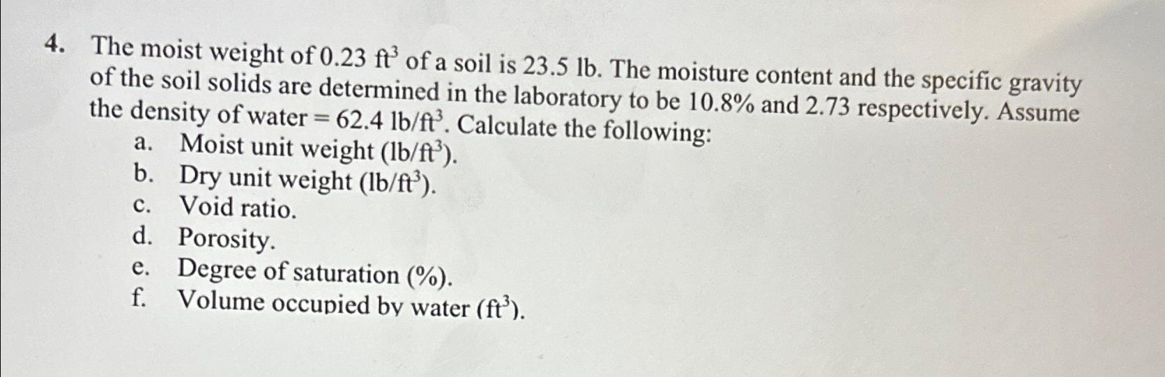 The moist weight of 0 . 2 3 f t 3 of a soil is 2
