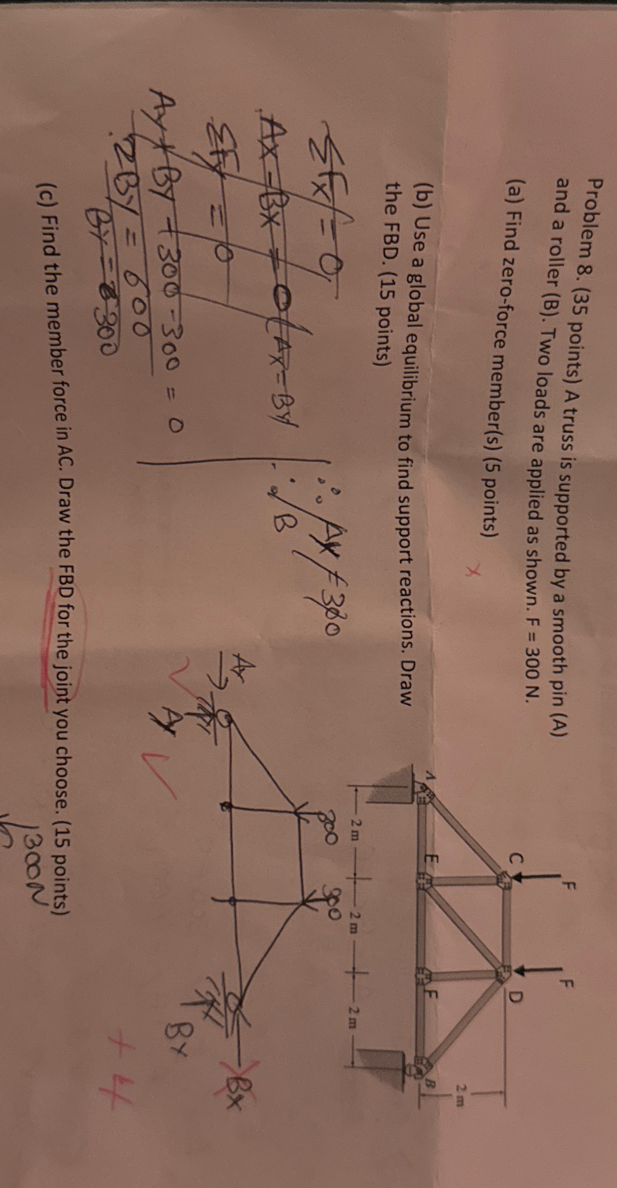 Problem 8 . ( 3 5 points ) A truss is supported