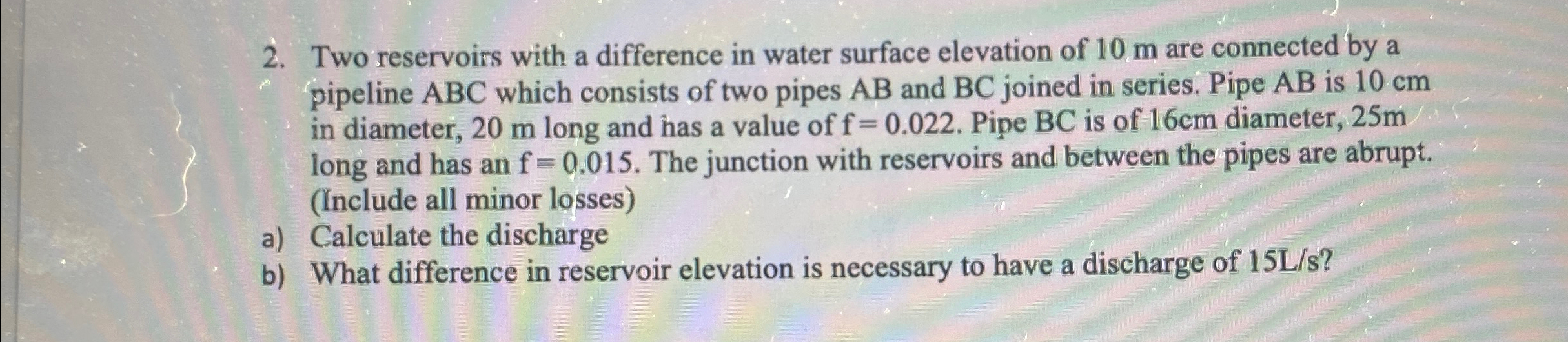 Two reservoirs with a difference in water surface