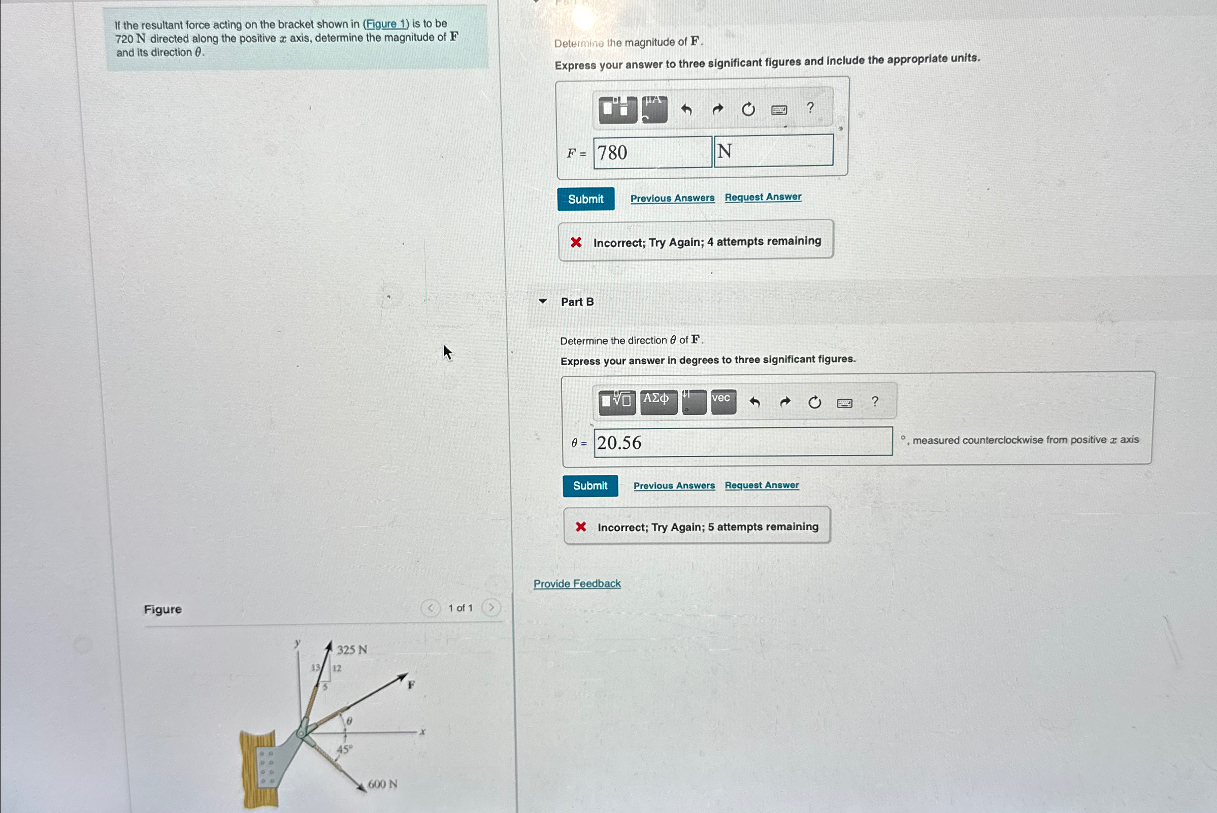 If the resultant force acting on the bracket