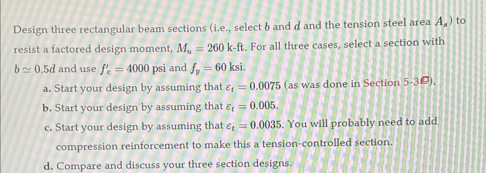 Design three rectangular beam sections ( i . e .
