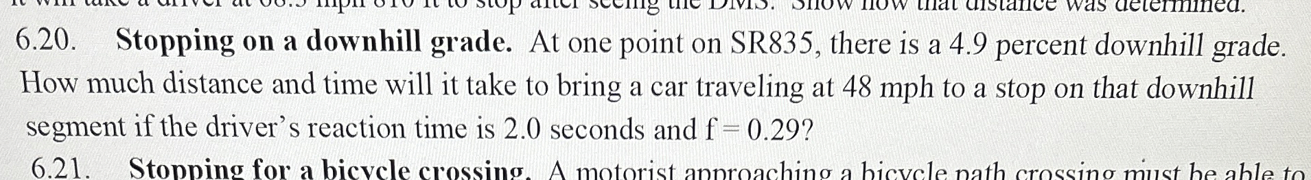 6 . 2 0 . Stopping on a downhill grade. At one