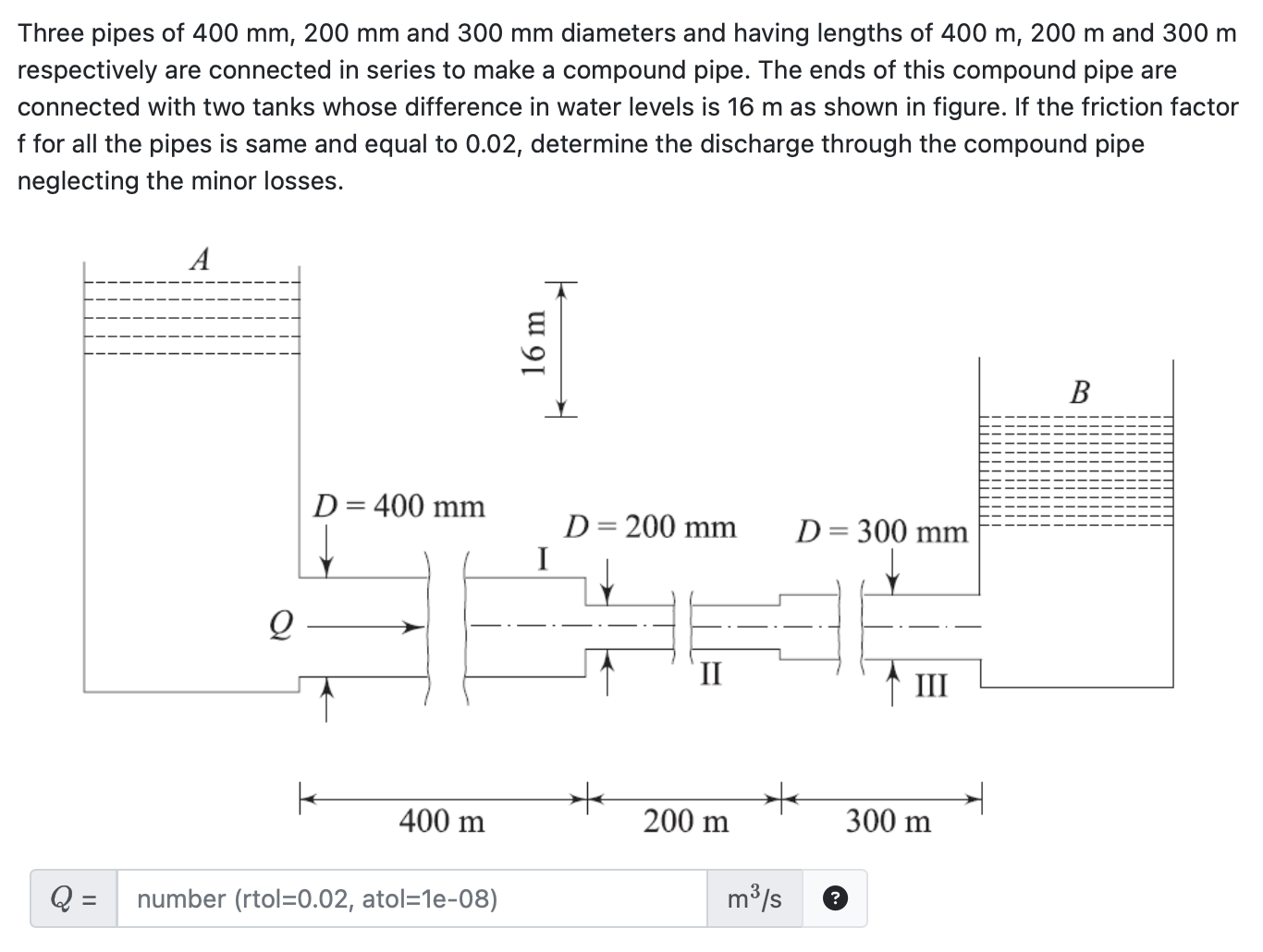 Three pipes of 4 0 0 m m , 2 0 0 m m and 3 0 0 m