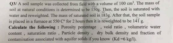 Q 3 / A soil sample was collected from field with