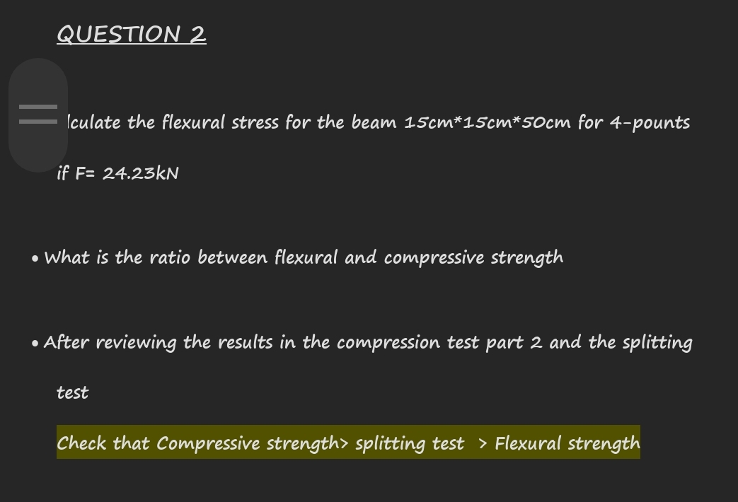QUESTION 2 Iculate the flexural stress for the