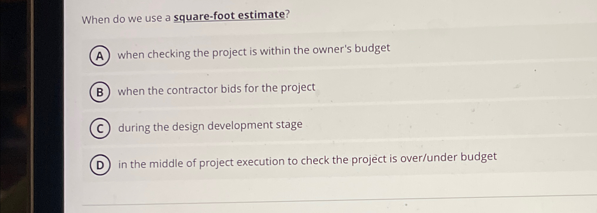 When do we use a square - foot estimate? when