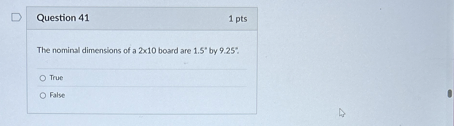 Question 4 1 1 pts The nominal dimensions of a 2