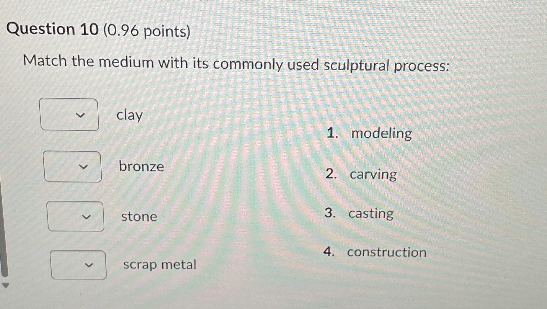 Question 1 0 ( 0 . 9 6 points ) Match the medium