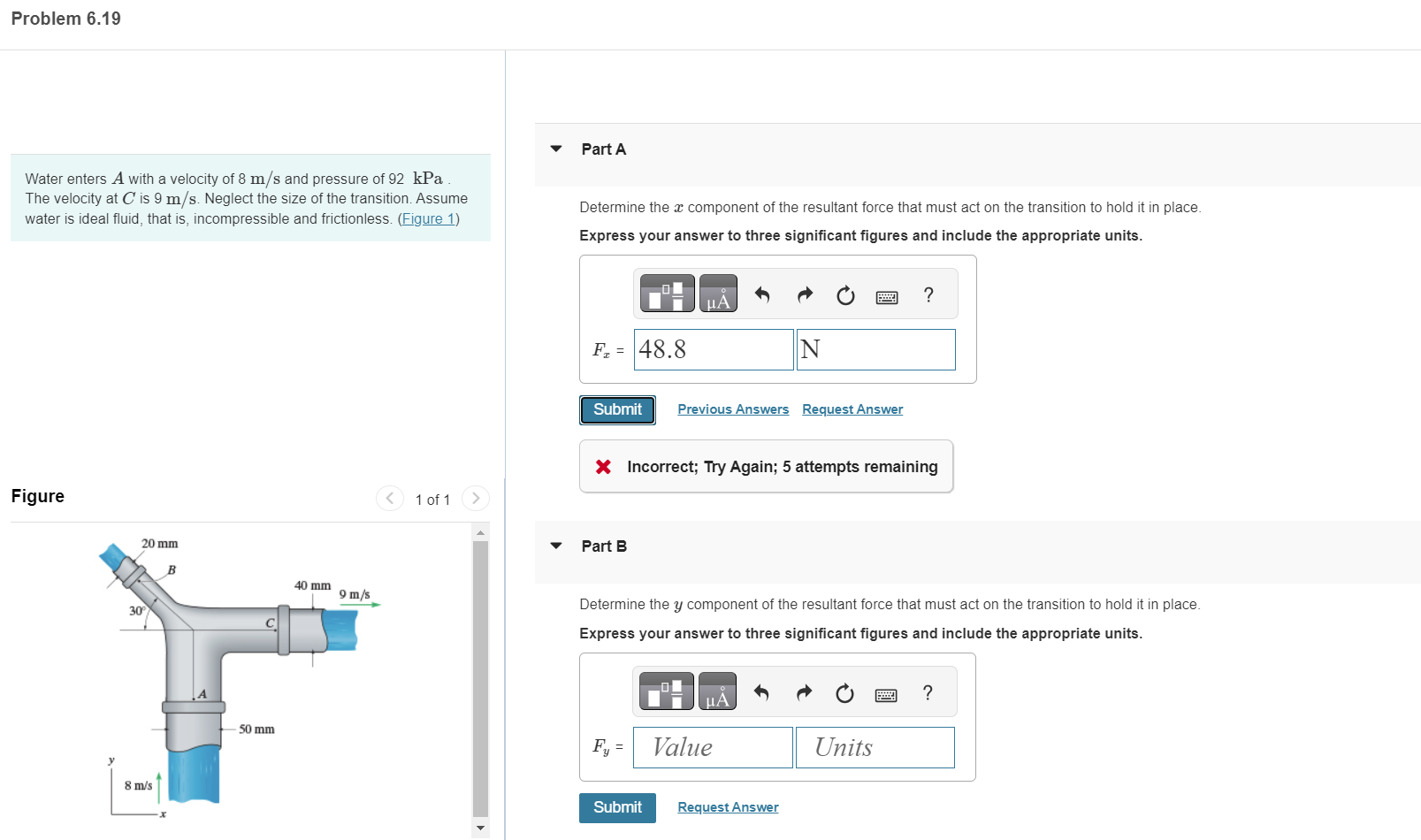 Water enters A with a velocity of 8 m / / s and