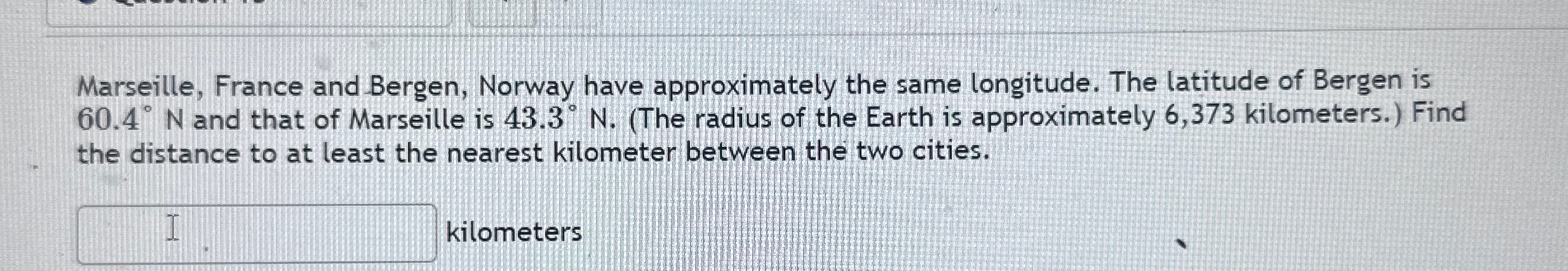 Marseille, France and Bergen, Norway have