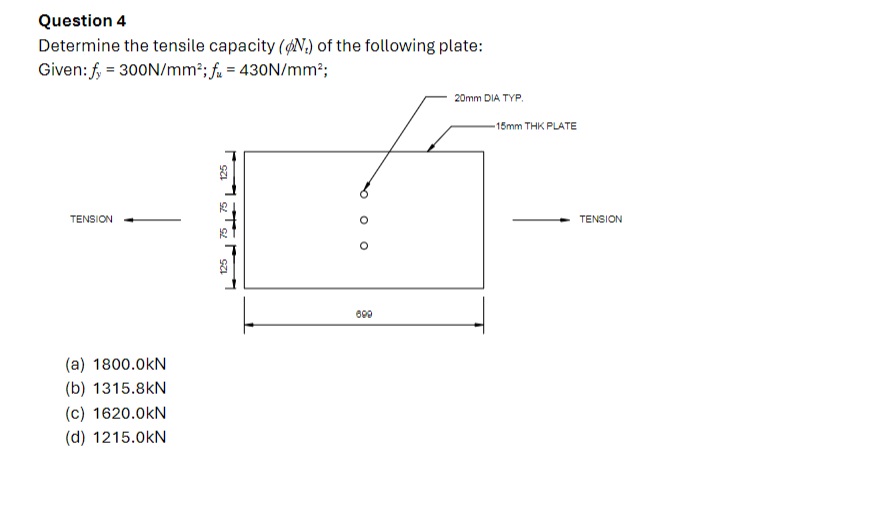 Question 4 Determine the tensile capacity ( N t )