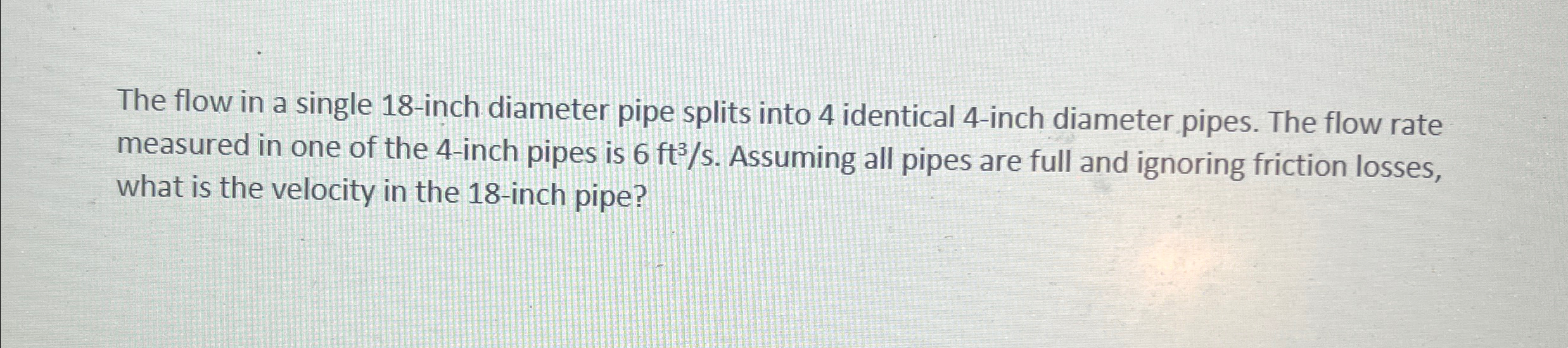 The flow in a single 1 8 - inch diameter pipe
