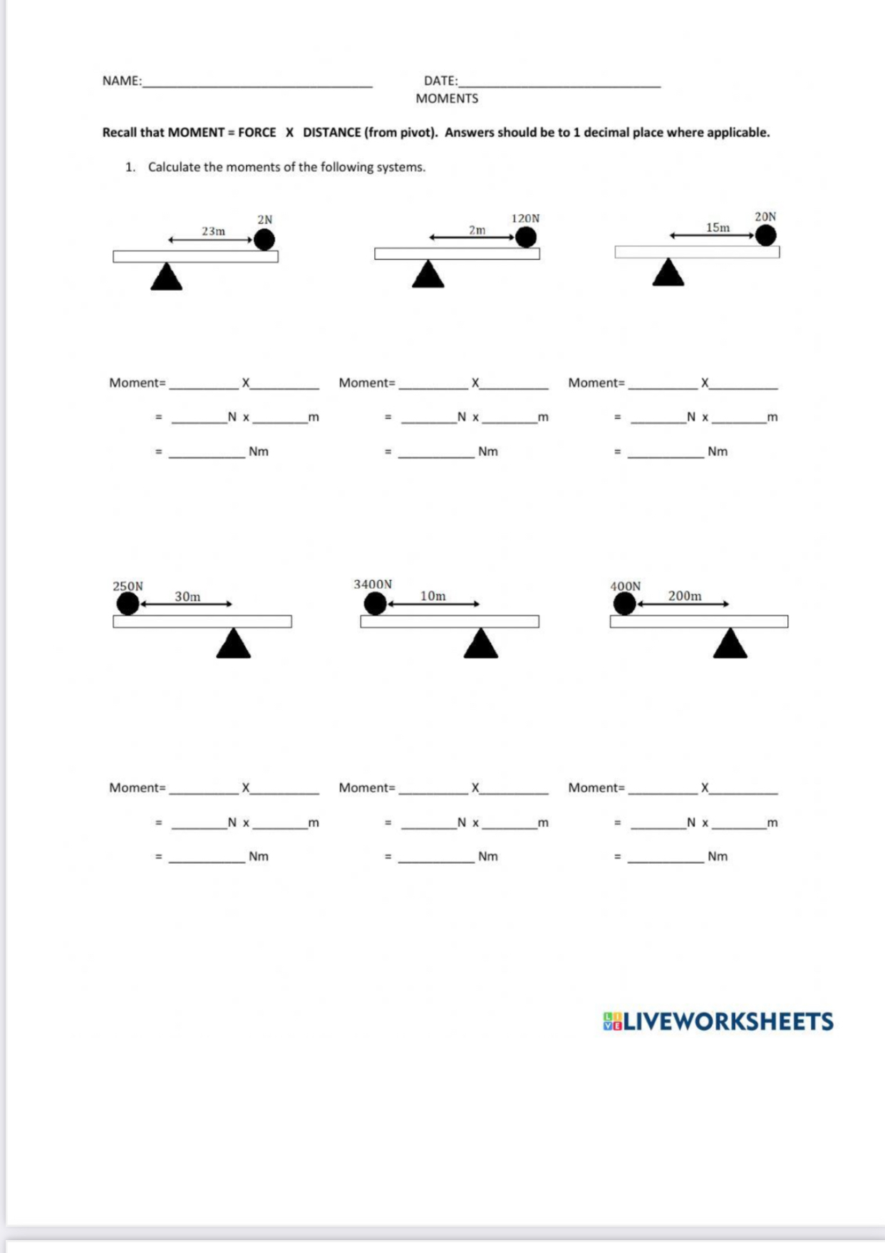 NAME: D A MOl. n . , . Recall that MOMENT = FORCE