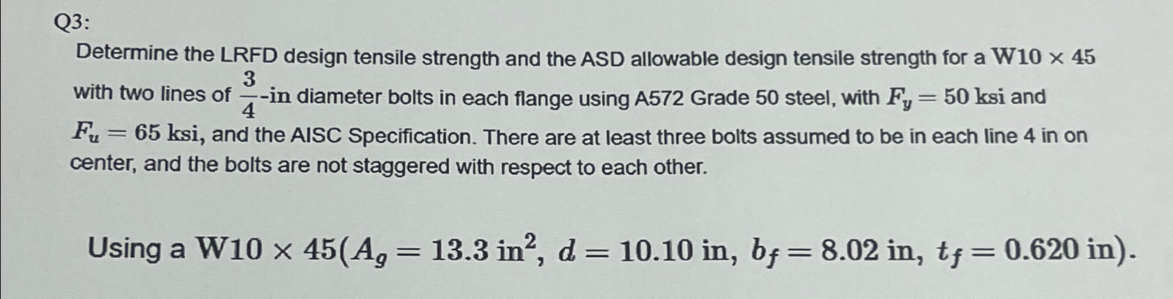 Q 3 : Determine the LRFD design tensile strength