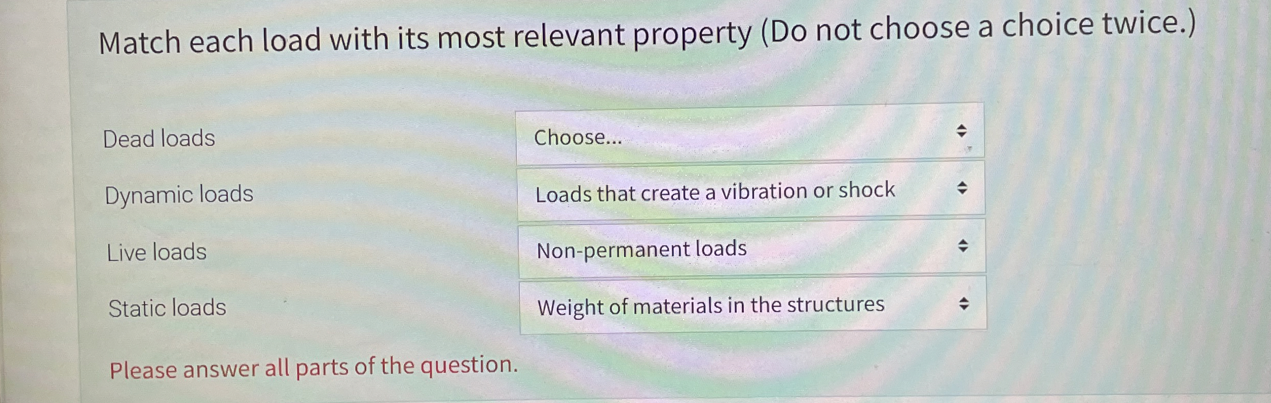 Match each load with its most relevant property (
